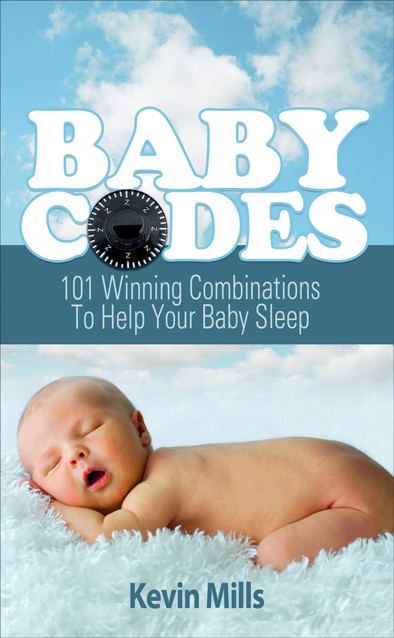 Baby Codes: 101 Winning Combinations to Help Your Baby Sleep